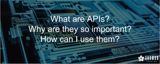 Shaman Trading explains APIs